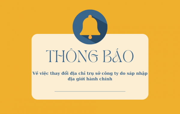 THÔNG BÁO CẬP NHẬT ĐỊA CHỈ MỚI SAU KHI SÁP NHẬP ĐỊA GIỚI HÀNH CHÍNH 2025